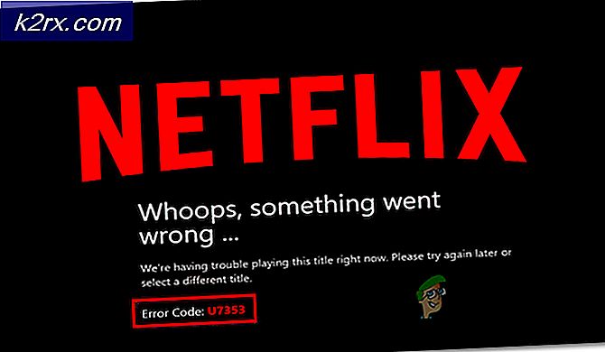 Fix: Netflix Felkod U7353 på Windows