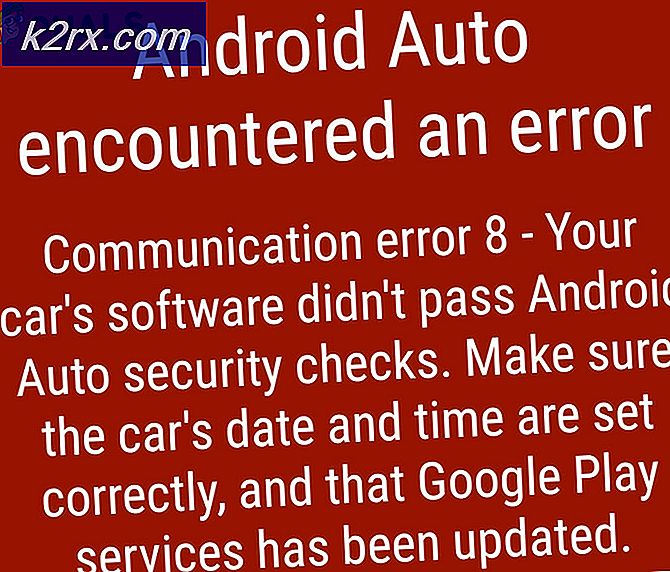 แก้ไข: ข้อผิดพลาดในการสื่อสารอัตโนมัติของ Android 8