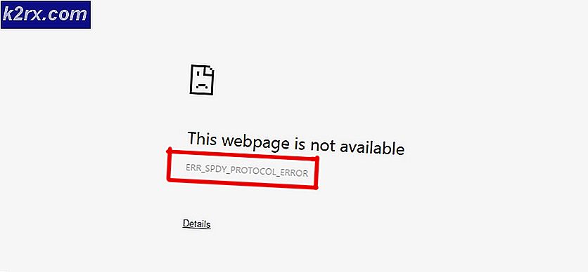 Khắc phục: Google Chrome err_spdy_protocol_error