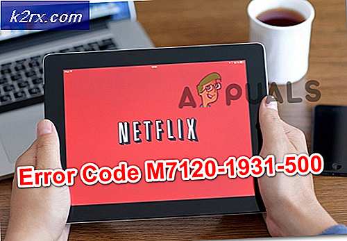 Hoe u fout Netflix-fout M7120-1931-500 kunt oplossen